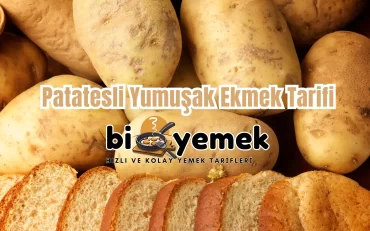 Patatesli Yumuşak Ekmek Tarifi